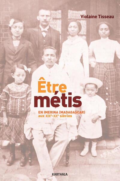 Image de Être métis en Imerina (Madagascar) aux XIXe-XXe siècles