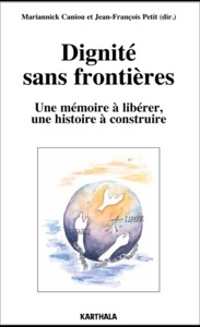 Picture of Dignité sans frontières - une mémoire à libérer, une histoire à construire