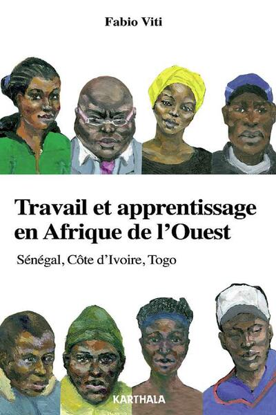 Picture of Travail et apprentissage en Afrique de l'Ouest. Sénégal, Côte d'Ivoire, Togo