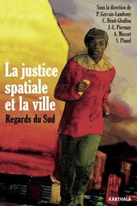 Picture of La justice spatiale et la ville - regards du Sud