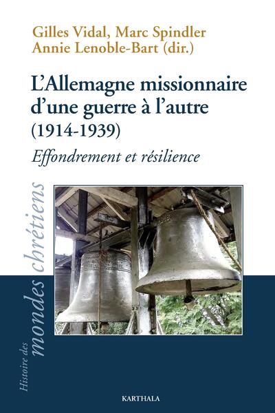 Image de L'Allemagne missionnaire d'une guerre à l'autre (1914-1939)
