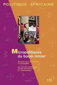 Image de POLITIQUE AFRICAINE N-131. Micropolitiques du boom minier
