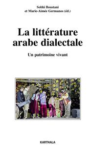 Image de La Littérature arabe dialectale. Un patrimoine vivant