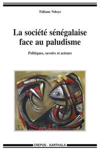Picture of Société sénégalaise face au paludisme. Politiques, savoirs et acteurs (La)
