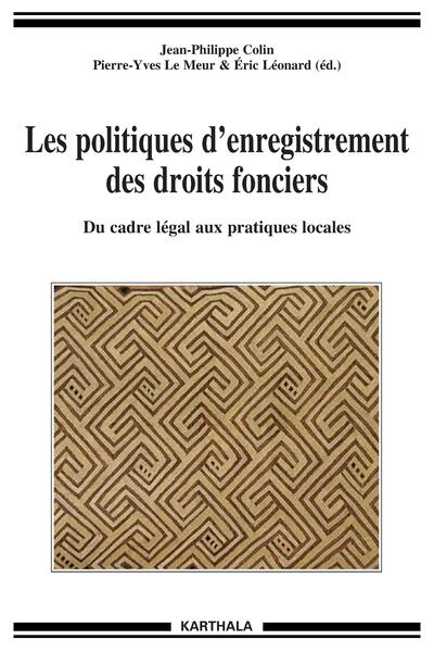 Image de Politiques d'enregistrement des droits fonciers. Du cadre légal aux pratiques locales (Les)