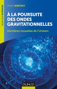 Picture of A la poursuite des ondes gravitationnelles - 2e éd. - Dernières nouvelles de l'Univers