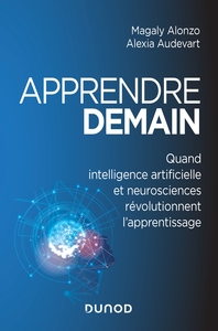Image de Apprendre demain - Quand intelligence artificielle et neurosciences révolutionnent l'apprentissage