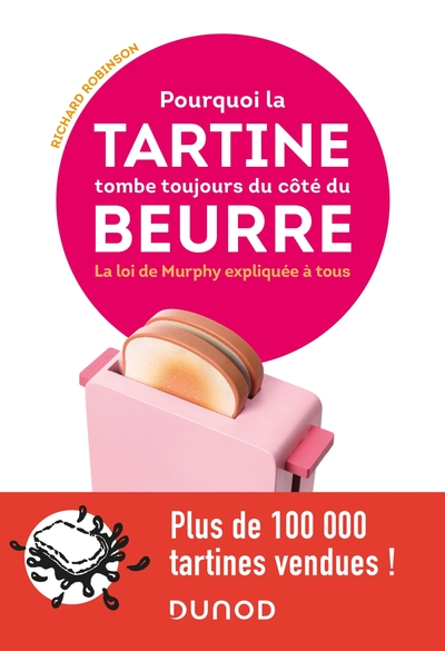 Image de Pourquoi la tartine tombe toujours du côté du beurre - La loi de Murphy expliquée à tous