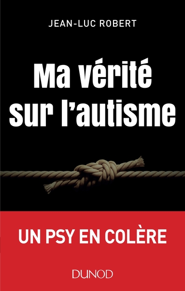 Image de Ma vérité sur l'autisme - Un psy en colère