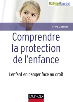 Picture of Comprendre la protection de l'enfance - L'enfant en danger face au droit