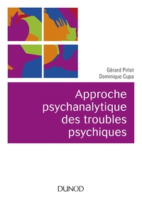 Image de Approche psychanalytique des troubles psychiques - 2e éd.