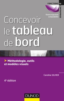 Picture of Concevoir le tableau de bord - 4e éd. - Méthodologie, outils et exemples visuels