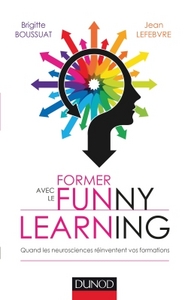 Image de Former avec le Funny learning - Quand les neurosciences réinventent vos formations