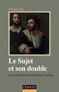 Image de Le sujet et son double - La construction transitionnelle de l'identité