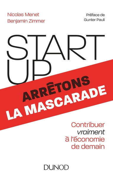Image de Start-up, arrêtons la mascarade - Contribuer vraiment à l'économie de demain