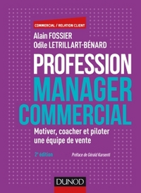 Image de Profession manager commercial - 2e éd. - Motiver, coacher et piloter une équipe de vente