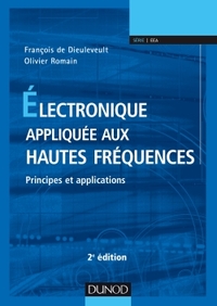 Image de Electronique appliquée aux hautes fréquences - 2e éd. - Principes et applications