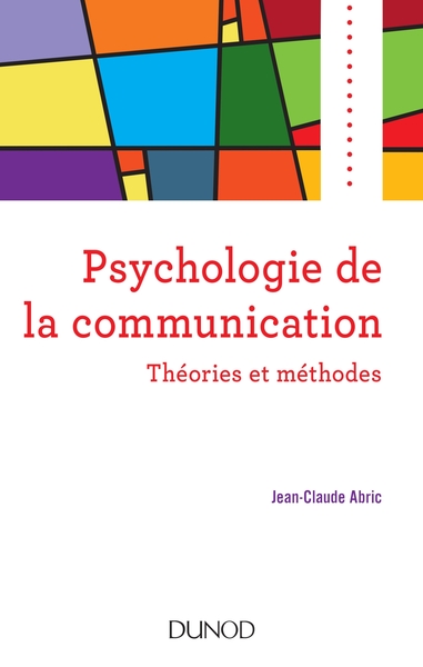 Image de Psychologie de la communication - Théories et méthodes