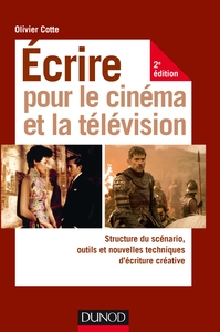 Picture of Ecrire pour le cinéma et la télévision - 2e éd. - Structure du scénario, outils et nouvelles techniq