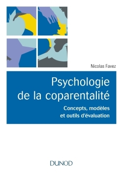 Image de Psychologie de la coparentalité - Concepts, modèles et outils d'évaluation