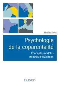 Image de Psychologie de la coparentalité - Concepts, modèles et outils d'évaluation