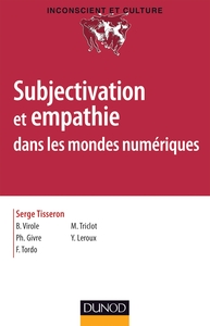 Image de Subjectivation et empathie dans les mondes numériques