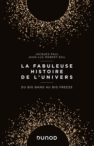 Picture of La fabuleuse histoire de l'Univers - Du Big Bang au Big Freeze