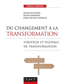 Image de Du changement à la transformation - Stratégie et pilotage de transformation