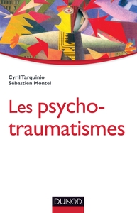 Image de Les psychotraumatismes - Histoire, concepts et applications