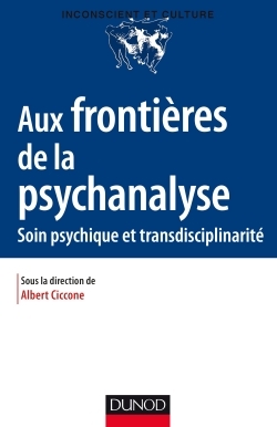 Image de Aux frontières de la psychanalyse - Soin psychique et transdisciplinarité