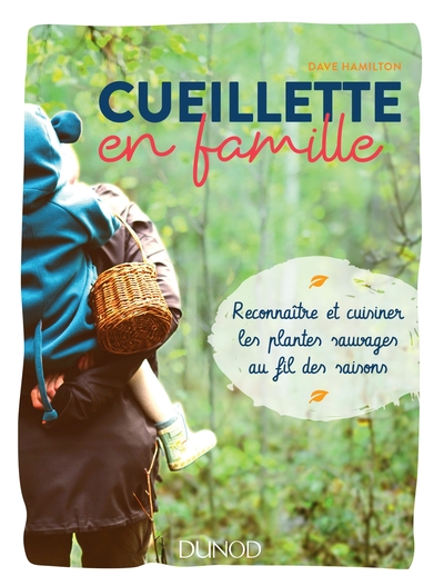 Image de Cueillette en famille - Reconnaître et cuisiner les plantes sauvages au fil des saisons