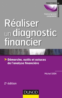 Picture of Réaliser un diagnostic financier - 2e éd. - Démarches, outils et astuces de l'analyse financière