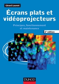 Picture of Ecrans plats et vidéoprojecteurs - 2e éd. - Principes, fonctionnement et maintenance