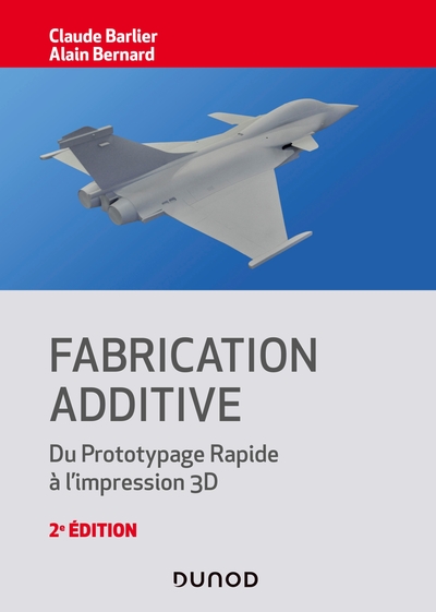 Image de Fabrication additive - 2e éd. - Du prototypage rapide à l'impression 3D