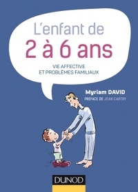 Image de L'enfant de 2 à 6 ans - 7e éd. - Vie affective et problèmes familiaux