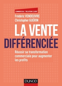 Image de La vente différenciée - Réussir sa transformation commerciale pour augmenter les profits
