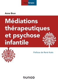 Image de Médiations thérapeutiques et psychose infantile - 3e éd.