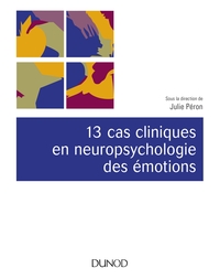 Image de 13 cas cliniques en neuropsychologie des émotions