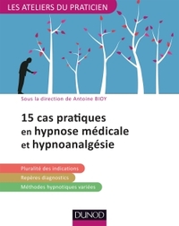 Image de 15 pratiques en hypnose médicale et hypnoanalgésie