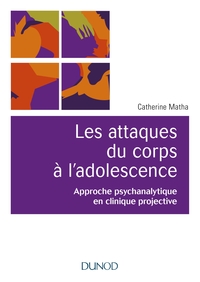 Image de Les attaques du corps à l'adolescence - Approche psychanalytique en clinique projective