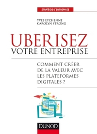 Image de Uberisez votre entreprise - Comment créer de la valeur avec les plateformes digitales?
