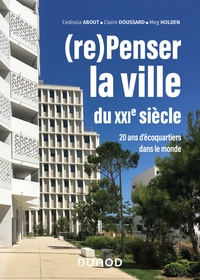 Image de (re)Penser la ville du XXIe siècle - 20 ans d'écoquartiers dans le monde