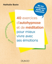 Image de 40 exercices d'autohypnose et de méditation pour mieux vivre avec ses émotions