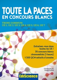 Image de Toute la PACES en concours blancs - Tronc commun : UE 1, UE 2, UE 3, UE 4, UE 5, UE 6, UE 7