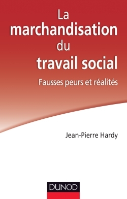 Picture of La marchandisation du travail social : fausses peurs et réalités