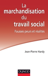 Picture of La marchandisation du travail social : fausses peurs et réalités