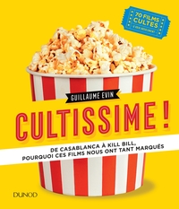 Image de Cultissime! - De Casablanca à Kill Bill, pourquoi ces films nous ont tant marqués