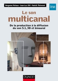Picture of Le son multicanal - De la production à la diffusion du son 5.1, 3D et binaural