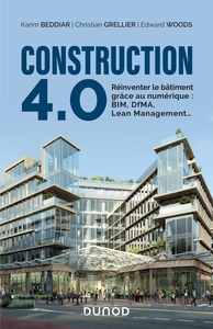 Picture of Construction 4.0 - Réinventer le bâtiment grâce au numérique : BIM, DfMA, Lean Management...