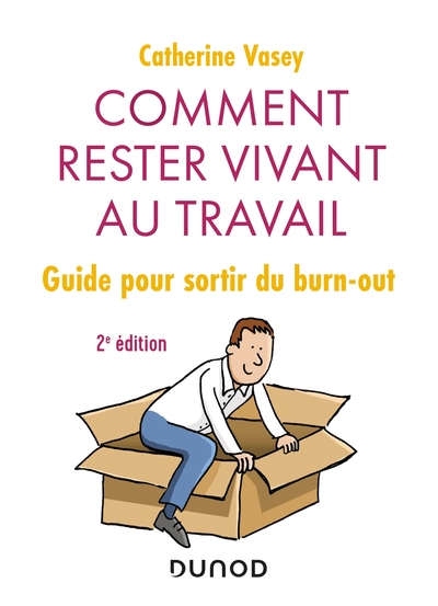 Picture of Comment rester vivant au travail - 2e éd. - Guide pour sortir du burn out